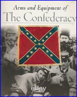 Arms and Equipment of the Confederacy Time Life Books 1998 First Printing