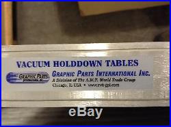 Graphic Parts International Vacuum Holddown Table 27 x 33 x 1-1/4 1-1/2 Port