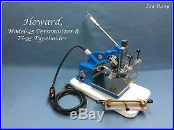 Howard Machine (Model 45 Personalizer & TS-95 Holder) Hot Foil Stamping Machine