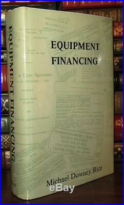 Rice, Michael Downey EQUIPMENT FINANCING 1st Edition 1st Printing
